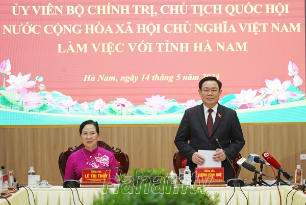 Chủ tịch Quốc hội Vương Đình Huệ: Hà Nam cần khơi dậy ý chí, khát vọng vươn lên trở thành tỉnh giàu mạnh